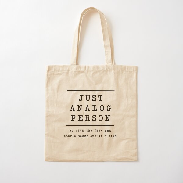 Just analog person T-shirt simple normal life Cotton Tote Bag
