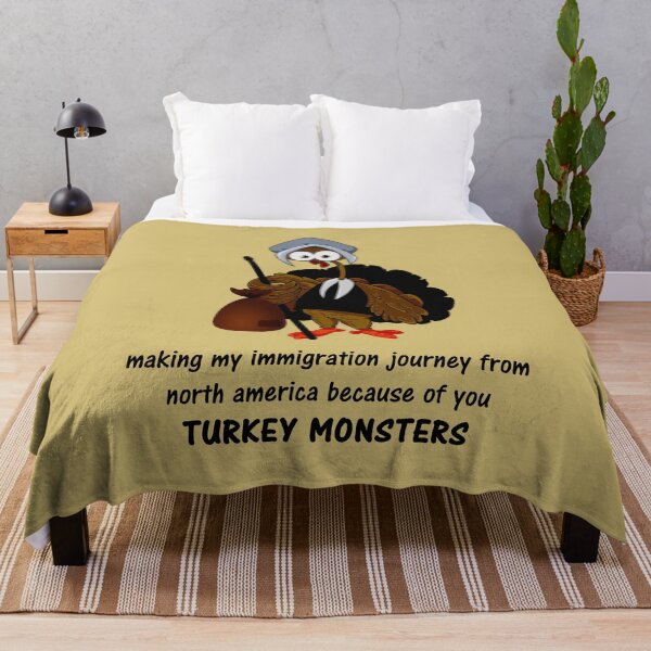 Item preview, funny thanksgiving, making my immigration journey from north america because of you turkey monsters designed and sold by nannadesign.