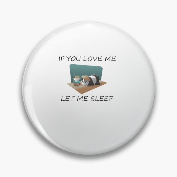 Item preview,  You Love Me Let Me Sleep , Panda Lovers designed and sold by Soukainadesign.