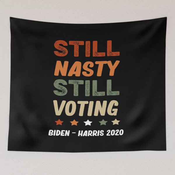 Item preview, Still Nasty Still Voting Biden Harris 2020  designed and sold by AnimaLovers.