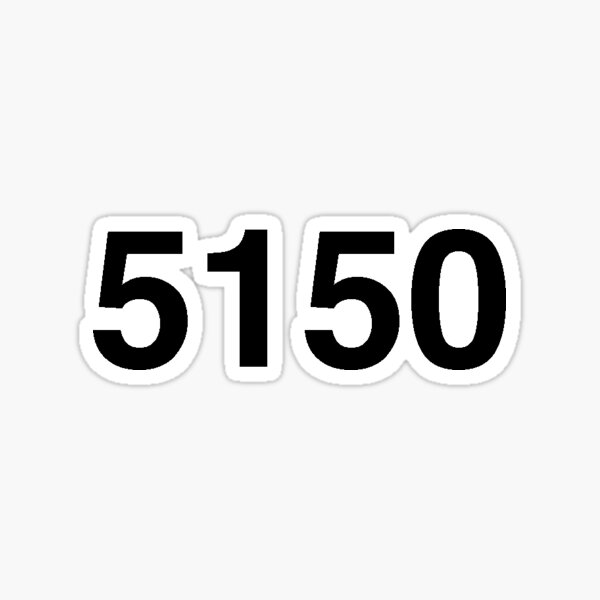 5150 Stickers | Redbubble