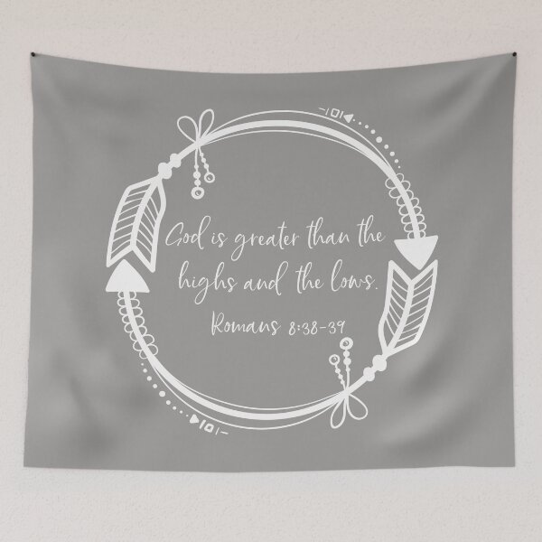 Item preview, God Is Greater Than The Highs And The Lows, Roman 8:38-39 designed and sold by 3bythelake.