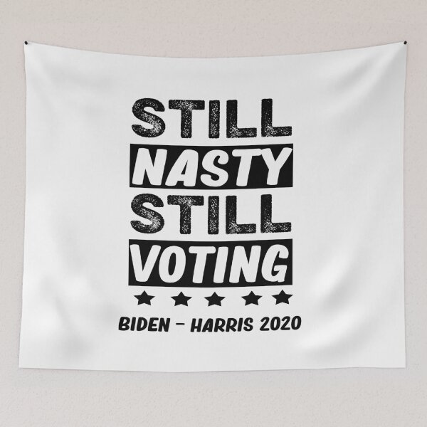 Item preview, Still Nasty Still Voting Biden Harris 2020  designed and sold by AnimaLovers.