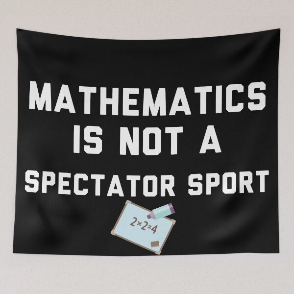 Item preview, Math Is Not A Spectator Sport designed and sold by Raw Creative Prints.