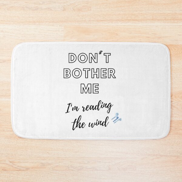 Item preview, Dont Bother Me, Im reading the wind. designed and sold by Joinjaimy.