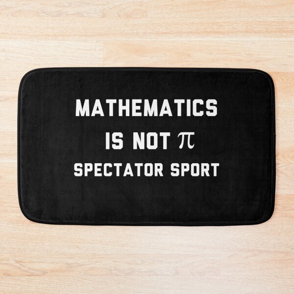 Item preview, Math Is Not A Spectator Sport designed and sold by Raw Creative Prints.