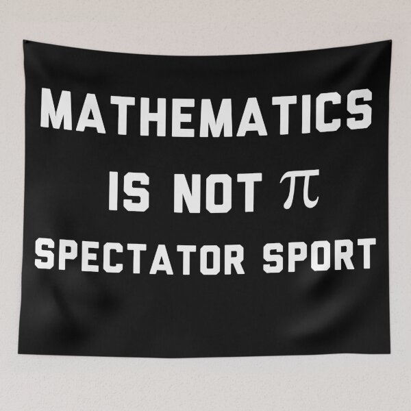 Item preview, Math Is Not A Spectator Sport designed and sold by Raw Creative Prints.