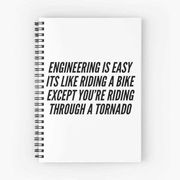 Item preview, Engineering is Easy Its Like Riding a Bike Except You're Riding Through a Tornado designed and sold by ceverett98.