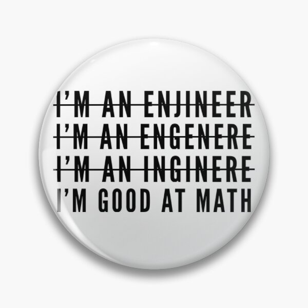 Item preview, I'm An Engineer I'm Good At Math designed and sold by ceverett98.