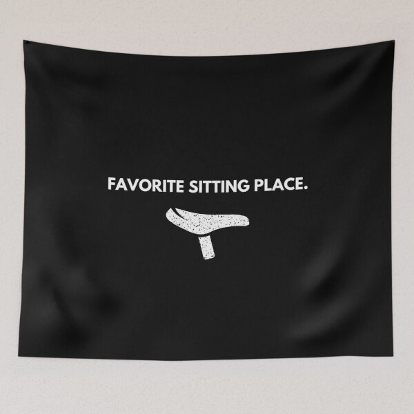 Item preview, Biking, MTB | Favorite Sitting Place designed and sold by Cisco29.