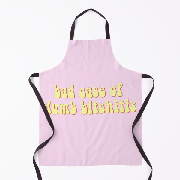 Item preview, Bad case of dumb bitchitis designed and sold by Unimeme.