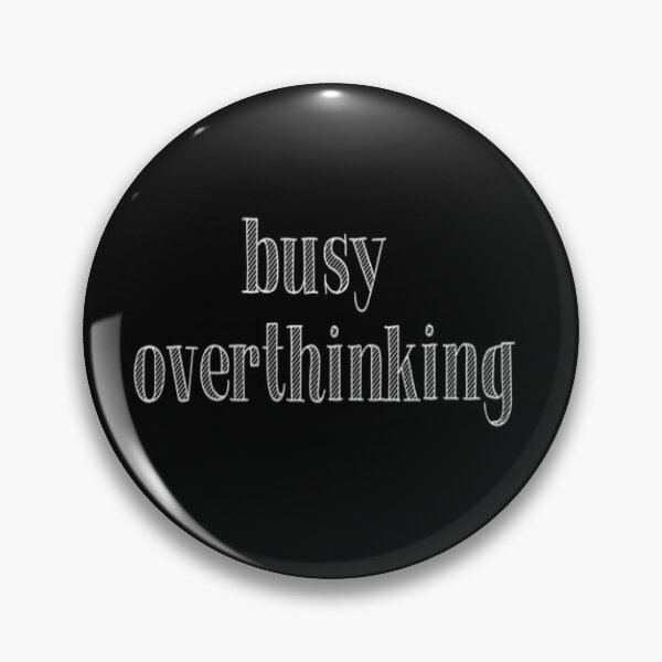 Item preview, Busy Overthinking designed and sold by Meritade.