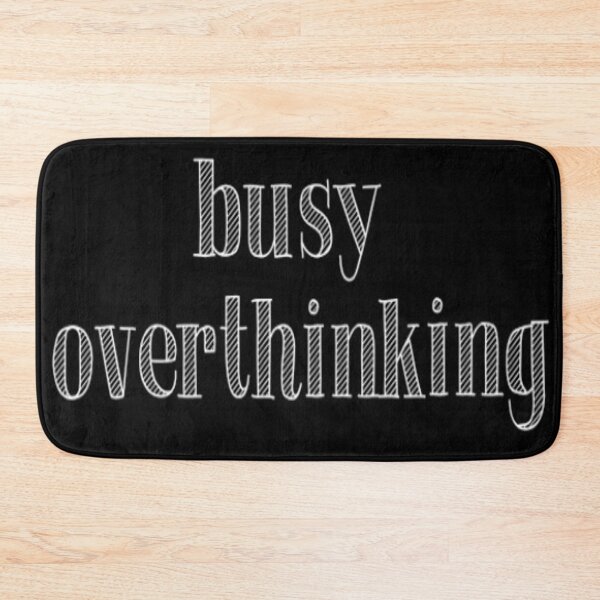Item preview, Busy Overthinking designed and sold by Meritade.