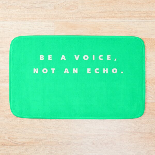 Item preview, Be a voice, not an echo designed and sold by TimeforGlow.