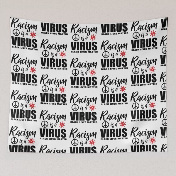 Item preview, Racism is a Virus! Support BLM stop police Brutality merchandise designed and sold by BRtisticDesigns.