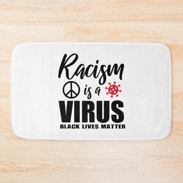 Item preview, Racism is a Virus! Support BLM stop police Brutality merchandise designed and sold by BRtisticDesigns.