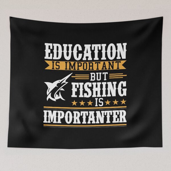 Item preview, Education is important but fishing is importanter - Awesome fishing lover Gift designed and sold by Teenation9.