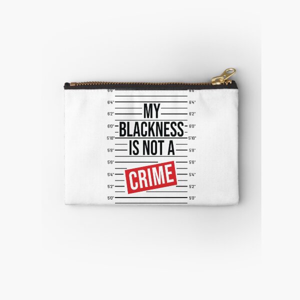 Item preview, My Blackness Is Not a Crime! Support BLM stop police Brutality merchandise designed and sold by BRtisticDesigns.
