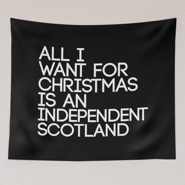 Item preview, ALL I WANT FOR CHRISTMAS IS AN INDEPENDENT SCOTLAND, Scottish Independence Slogan designed and sold by MacPean.