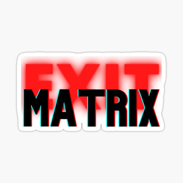 Artikel-Vorschau von Verlasse die Matrix!, designt und verkauft von WinnerCircle.
