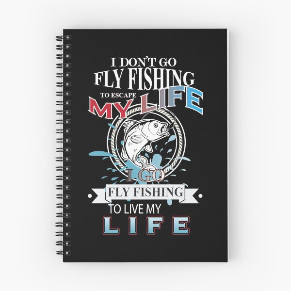 Item preview, I don't go fly fishing to escapte my life - Awesome fly fisherman Gift designed and sold by Teenation9.