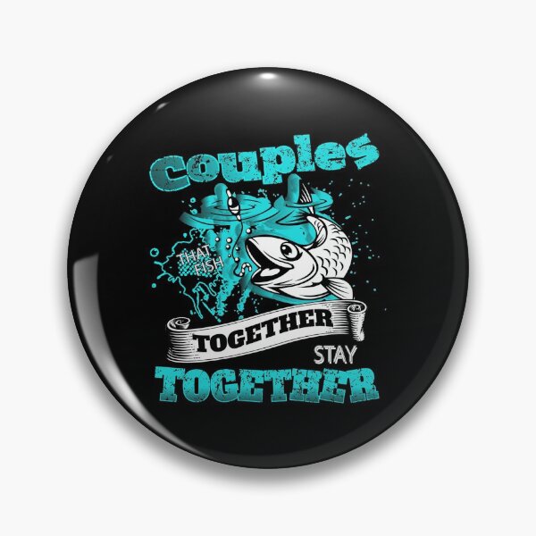 Item preview, Couples that fish together stay together - Awesome fishing couple Gift designed and sold by Teenation9.