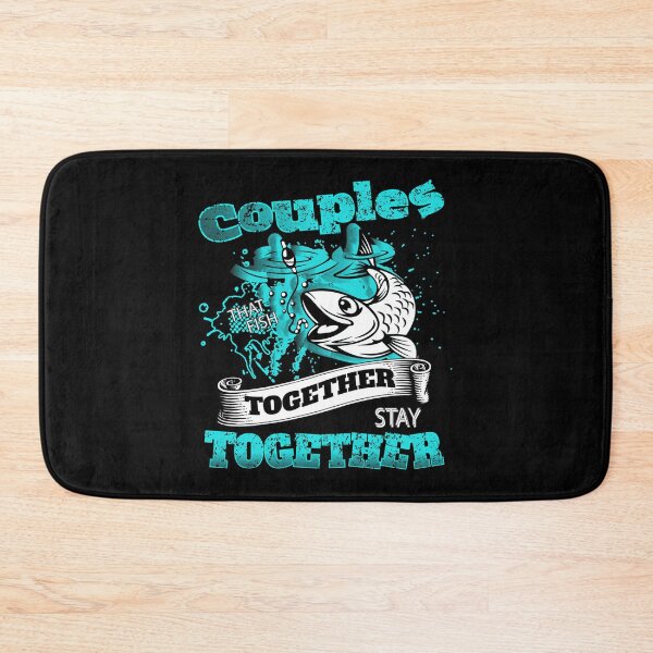 Item preview, Couples that fish together stay together - Awesome fishing couple Gift designed and sold by Teenation9.