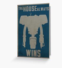 The House Always Wins Greeting Card