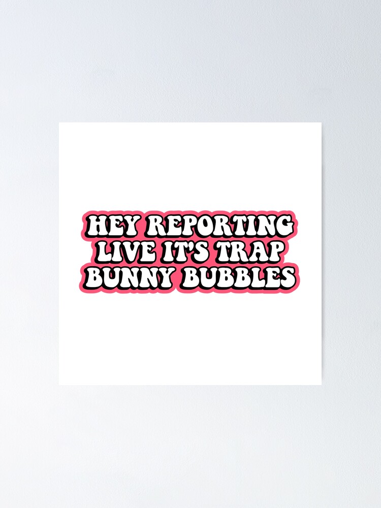 "Trap Bunny Bubbles" Poster by FLAREapparel Redbubble