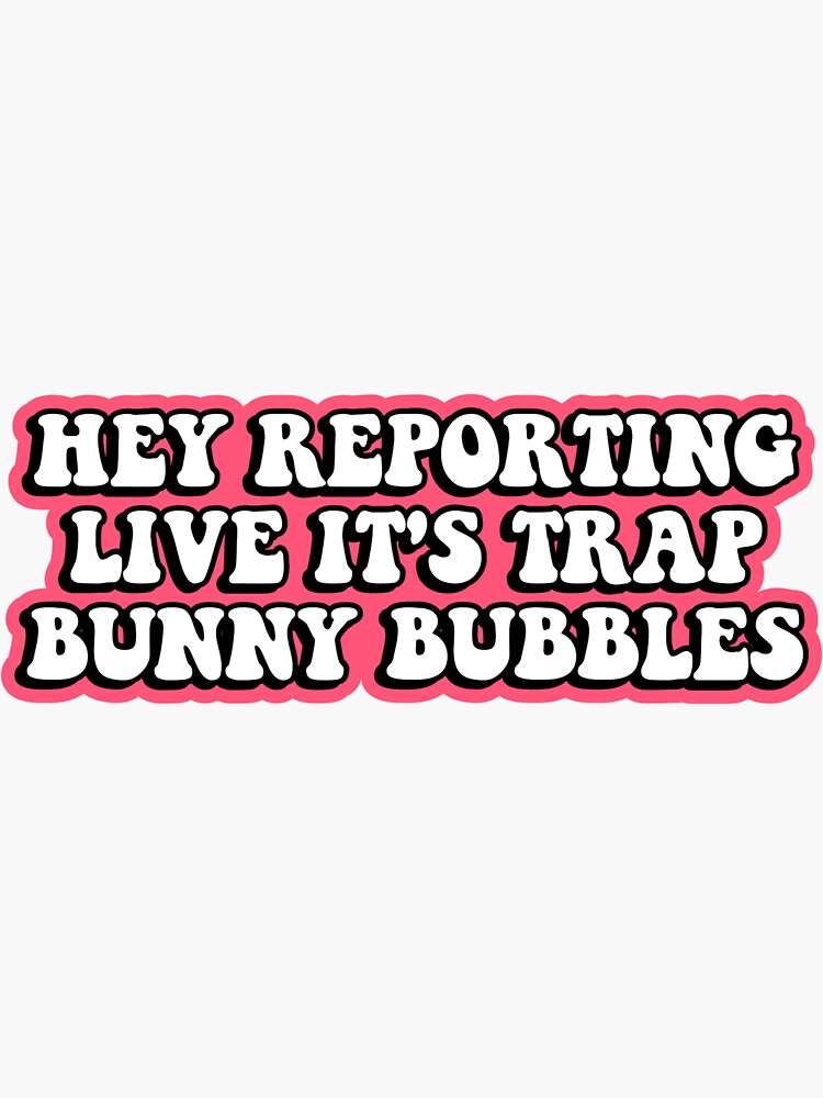 "Trap Bunny Bubbles" Sticker by FLAREapparel | Redbubble