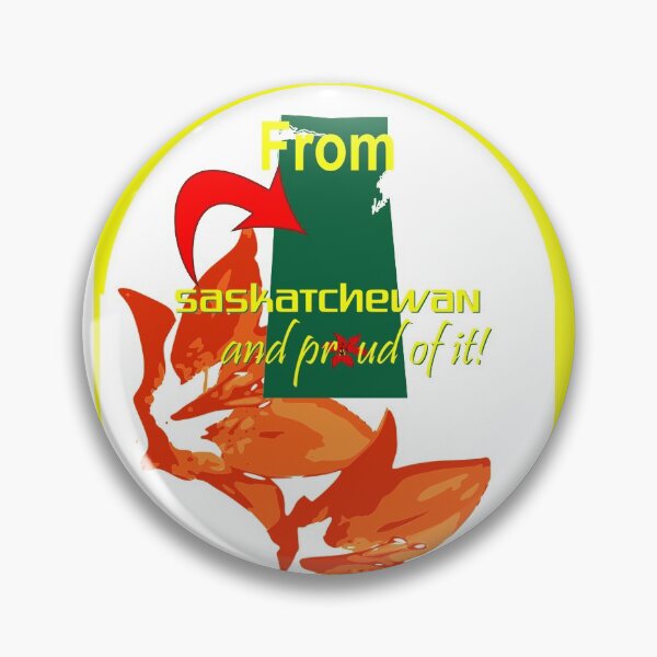 Item preview, From Saskatchewan - And proud of it designed and sold by Eejee-SK.