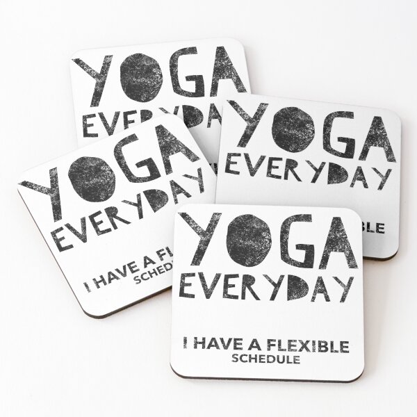 Item preview, Yoga Every Day, I Have A Felxible Schedule designed and sold by Optix.