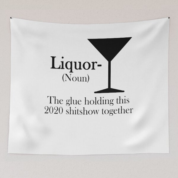 Item preview, Liquor - The glue holding this 2020 shitshow together designed and sold by SusanneFurst.