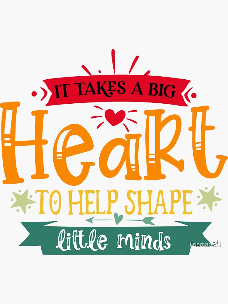 It Takes A Big Heart To Shape Little Minds: Thank you gift for teachers,  teachers appreciation, year end graduation Teacher Gifts Inspirational  Quotes