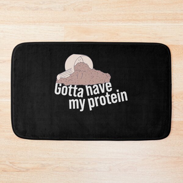 Item preview, Protein Shake - Gotta Have My Protein - Whey Nutrition designed and sold by DeWinnes.