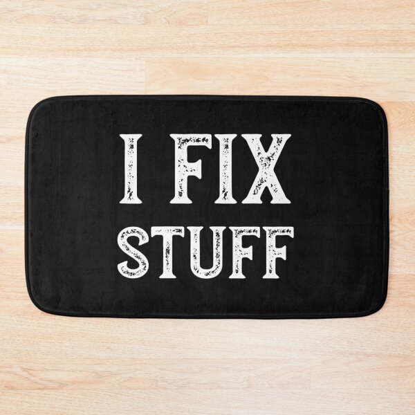 Item preview, Repair Saying I Fix Stuff  designed and sold by whyitsme.
