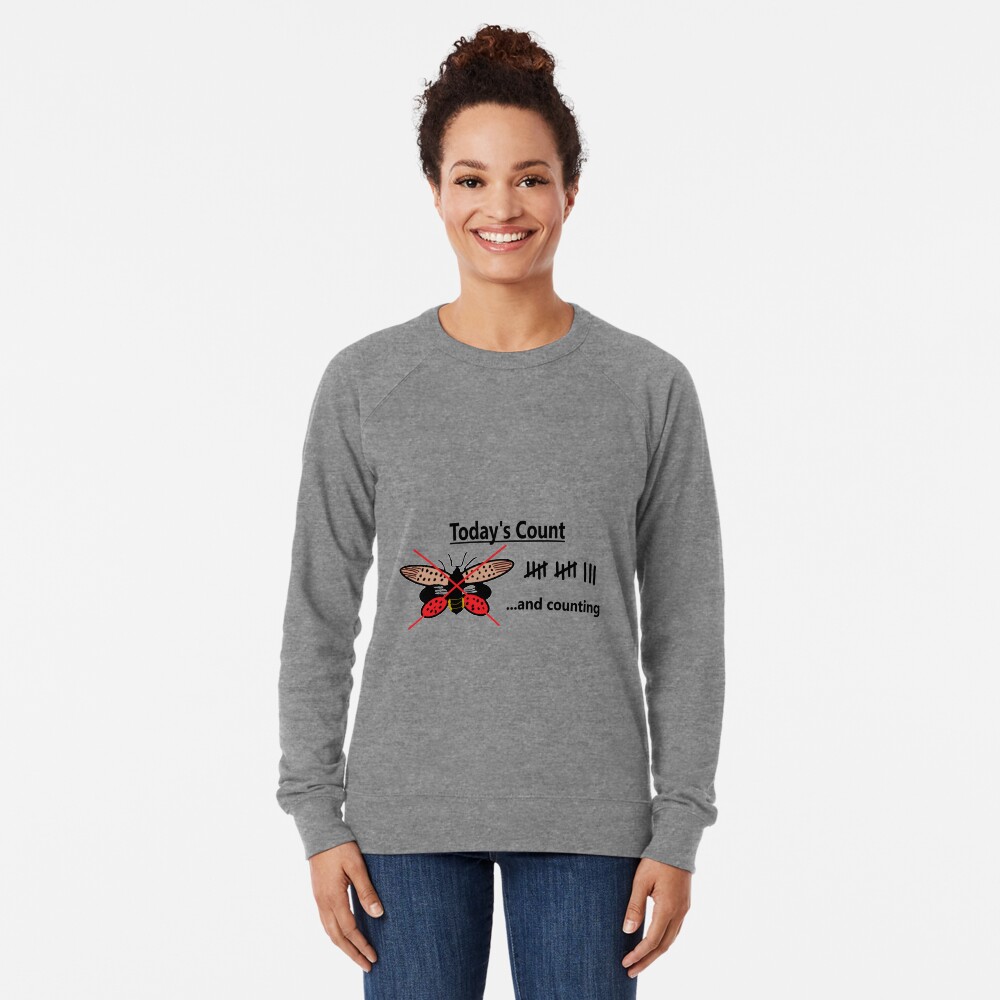 Today's Count of Lanternfly Lightweight Sweatshirt