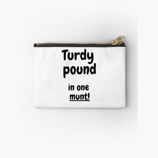 Item preview, Turdy Pound in One Munt! funny gag design designed and sold by RKSDesigns.