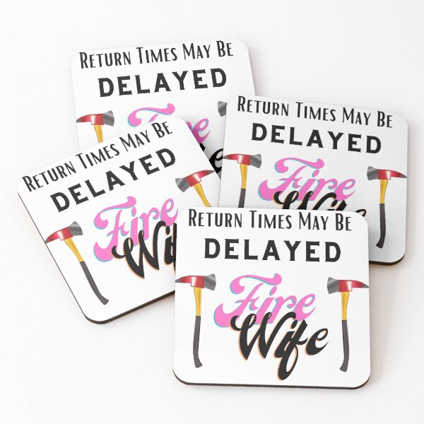 Item preview, Fire Wife ,Return Times May be Delayed designed and sold by Samsdesignshop.