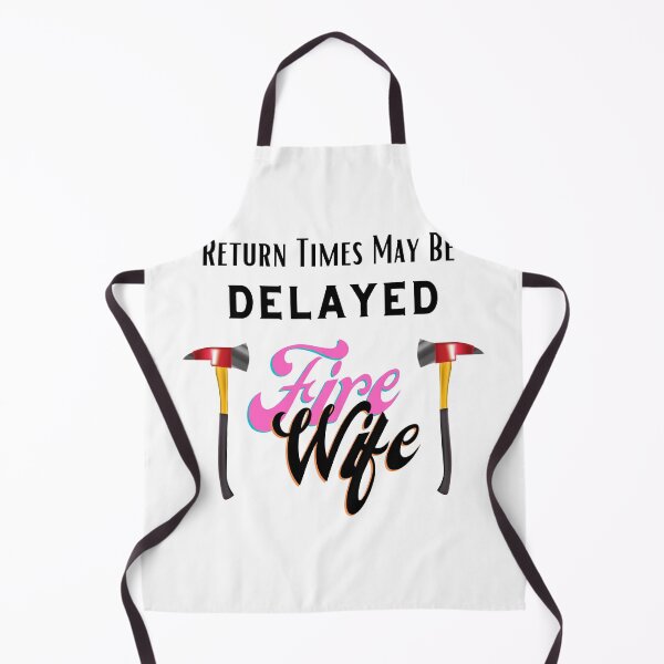 Item preview, Fire Wife ,Return Times May be Delayed designed and sold by Samsdesignshop.
