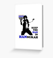Keep the Han in Hannukah Greeting Card