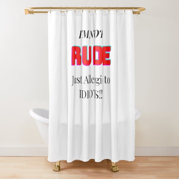 No People Skills Rude Shower Curtain