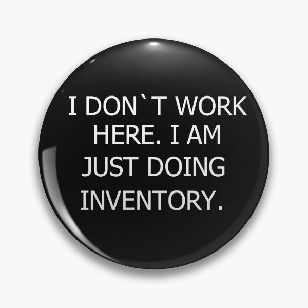 Item preview, I don't work here designed and sold by the-red-bow.