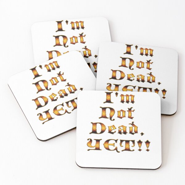 Item preview, I'm Not Dead, YET!! designed and sold by Edward L Anderson RMCP.