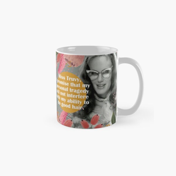 Annelle My Personal Tragedy Quote from Steel Magnolias Classic Mug