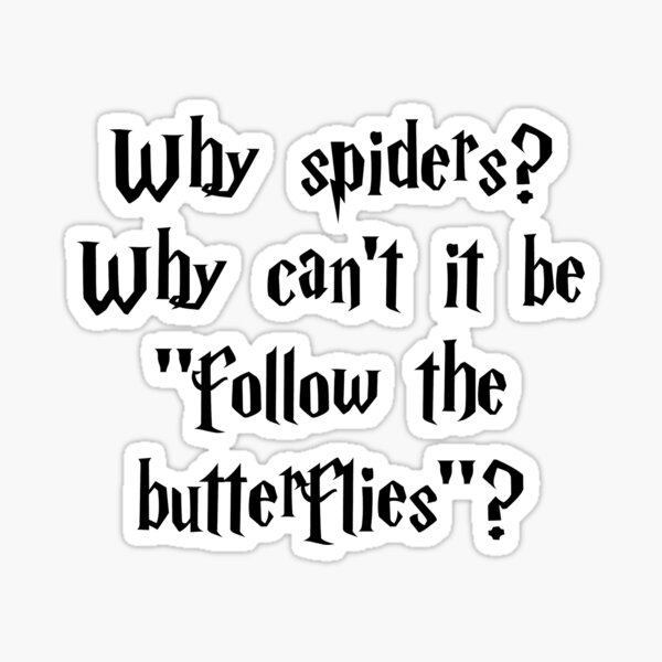Follow The Spiders Quote / The Bathroom Profmcgonagall101213 - Whether ...
