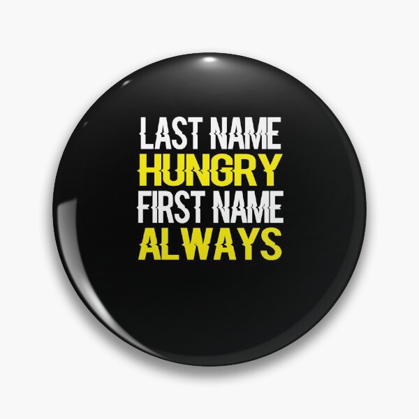 Item preview, Last name hungry first name always designed and sold by ayyoubdz.