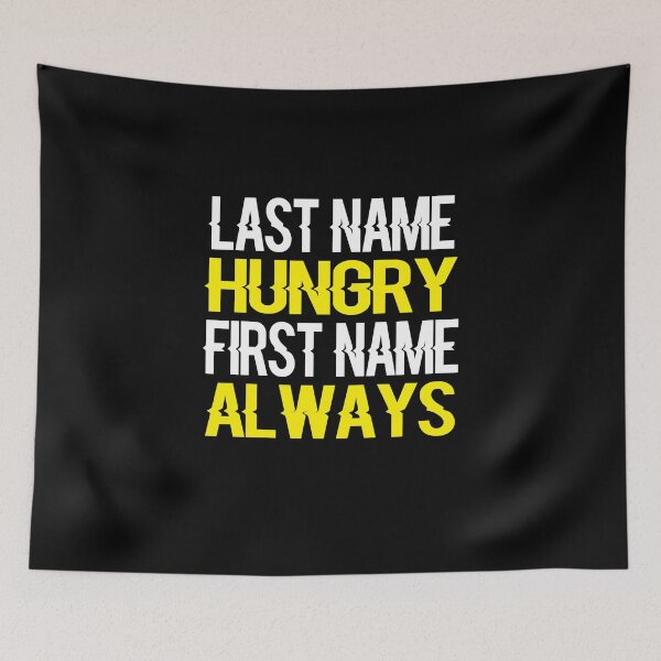 Item preview, Last name hungry first name always designed and sold by ayyoubdz.