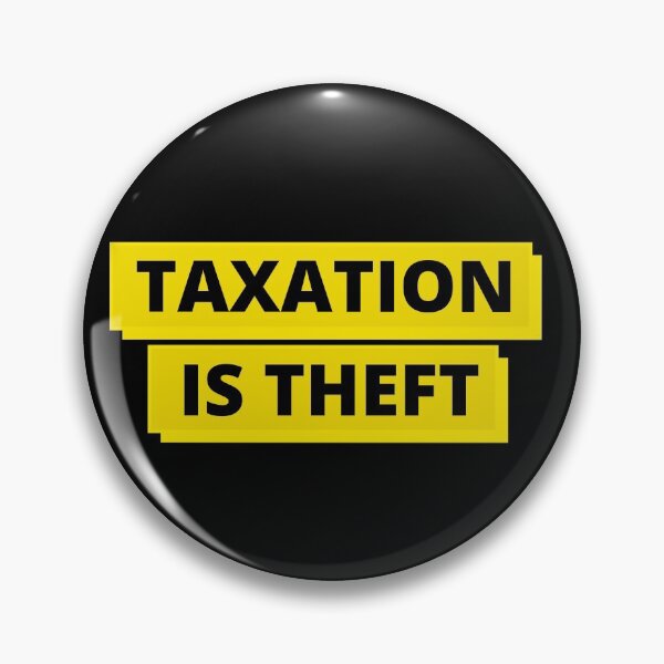 Item preview, Taxation is Theft Libertarian Ancap  designed and sold by seventythree73.