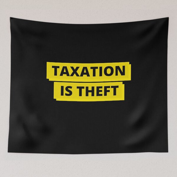 Item preview, Taxation is Theft Libertarian Ancap  designed and sold by seventythree73.